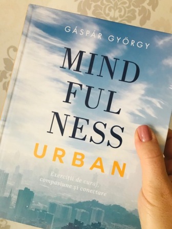 Ce am mai citit și vă recomand Mindfulness urban